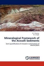 Mineralogical Framework of the Aravalli Sediments