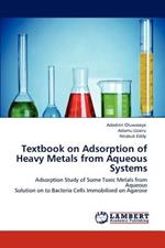 Textbook on Adsorption of Heavy Metals from Aqueous Systems