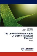 The Unicellular Green Algae Of District Peshawar Pakistan