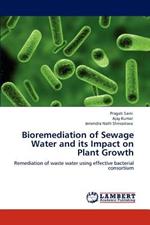 Bioremediation of Sewage Water and its Impact on Plant Growth