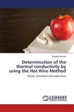 Determination of the thermal conductivity by using the Hot Wire Method