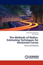 The Methods of Radius-Estimating Techniques for Horizontal Curves