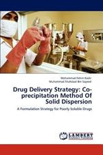 Drug Delivery Strategy: Co-precipitation Method Of Solid Dispersion