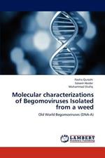 Molecular characterizations of Begomoviruses Isolated from a weed