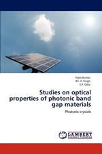 Studies on Optical Properties of Photonic Band Gap Materials