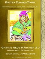 GRIMMS NEUE MÄRCHEN 2.0