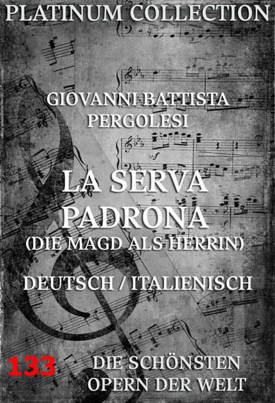 La Serva Padrona (Die Magd als Herrin)