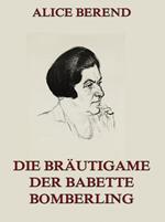 Die Bräutigame der Babette Bomberling