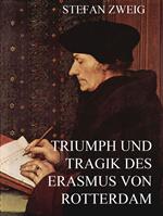 Triumph und Tragik des Erasmus von Rotterdam