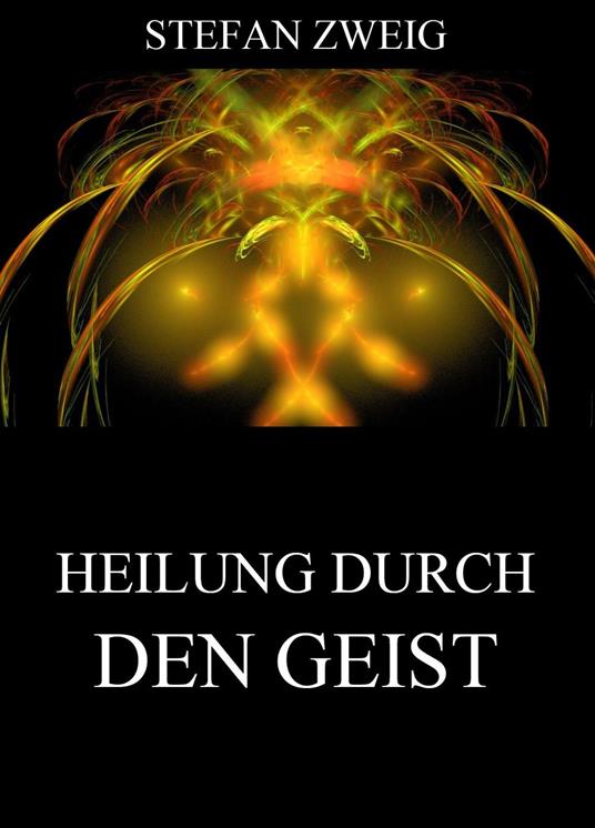 Die Heilung durch den Geist