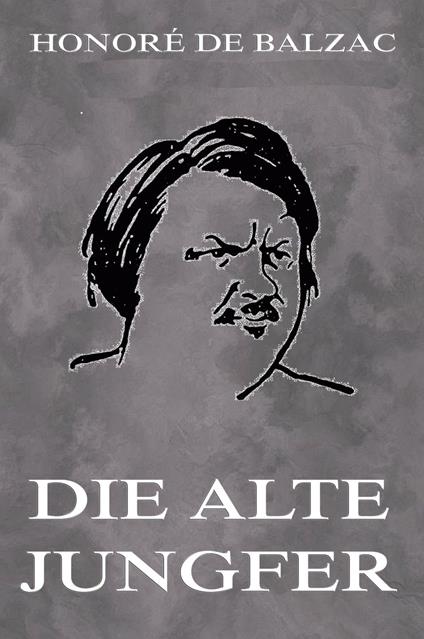 Die alte Jungfer