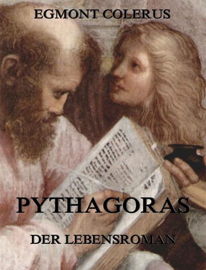 Pythagoras - Der Lebensroman