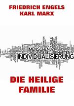 Die heilige Familie oder Kritik der kritischen Kritik