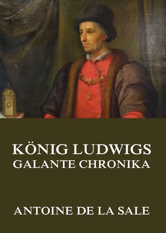 König Ludwigs galante Chronika