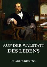 Auf der Walstatt des Lebens