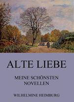 Alte Liebe - Meine schönsten Novellen