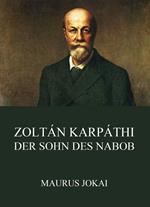 Zoltán Karpáthi, der Sohn des Nabob