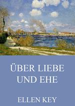 Über Liebe und Ehe