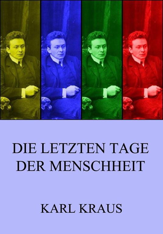 Die letzten Tage der Menschheit