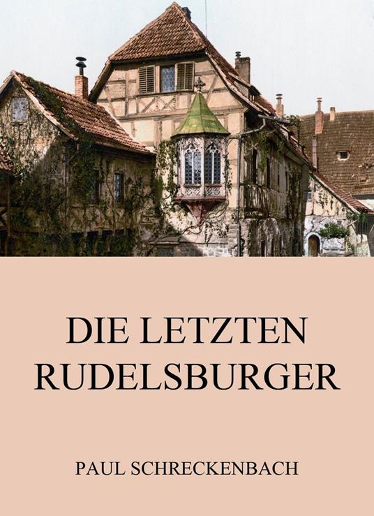 Die letzten Rudelsburger