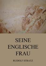 Seine englische Frau