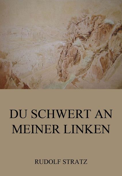 Du Schwert an meiner Linken