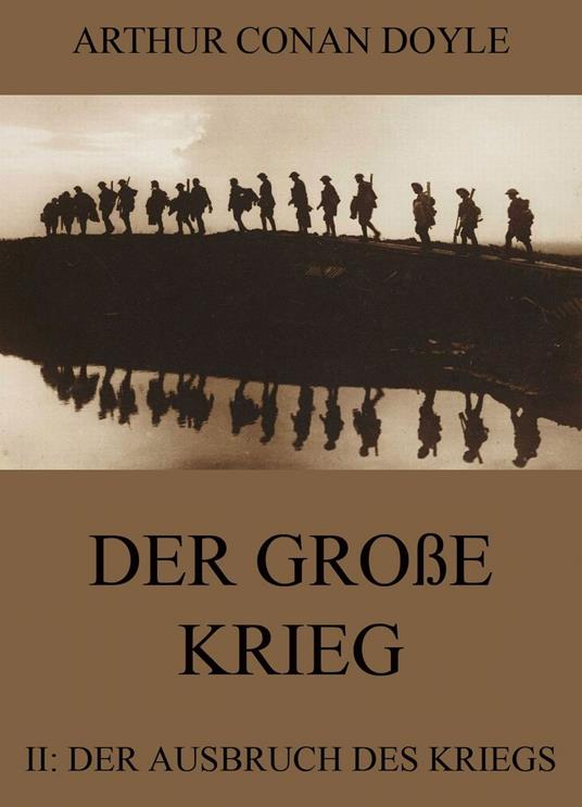 Der große Krieg - 2: Der Ausbruch des Kriegs