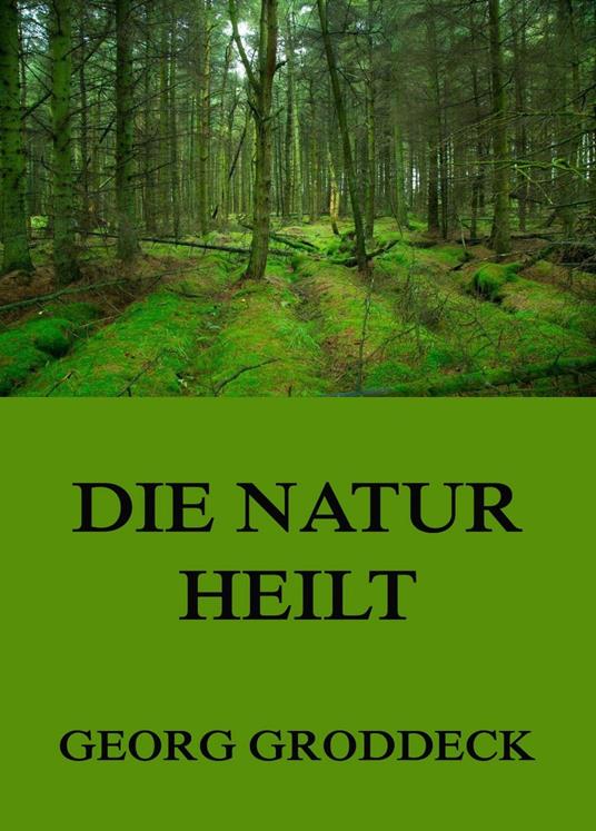 Die Natur heilt