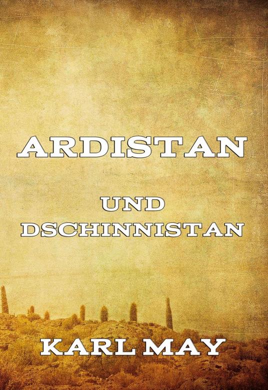 Ardistan und Dschinnistan