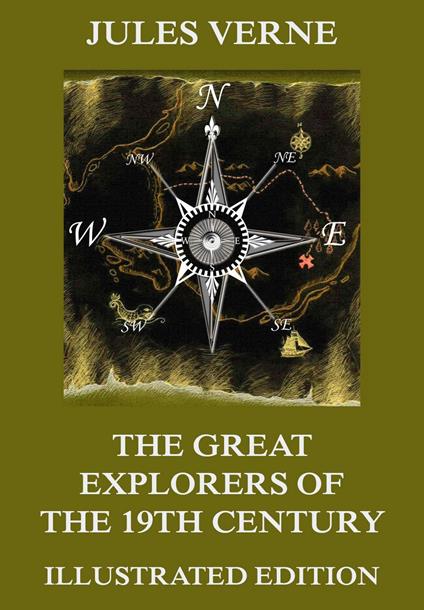 The Great Explorers of the Nineteenth Century