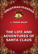 The Life And Adventures Of Santa Claus