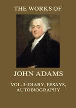 The Works of John Adams Vol. 3