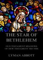 The Star of Bethlehem. Old Testament shadows of New Testament truths