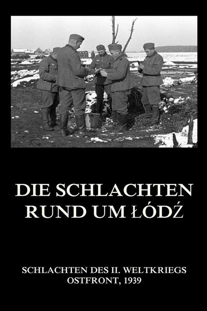 Die Schlachten rund um Lódz