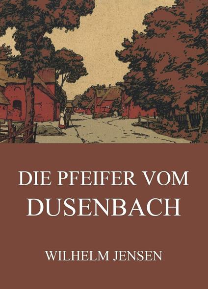 Die Pfeifer vom Dusenbach