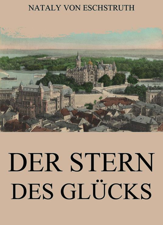 Der Stern des Glücks