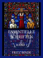 Essentielle Schriften, Band 1