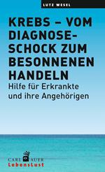 Krebs – vom Diagnoseschock zum besonnenen Handeln