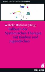 Fallbuch der Systemischen Therapie mit Kindern und Jugendlichen