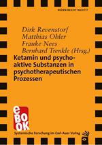 Ketamin und psychoaktive Substanzen in psychotherapeutischen Prozessen