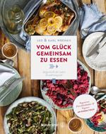 Vom Glück gemeinsam zu essen