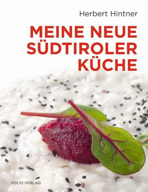 Meine neue Südtiroler Küche - Herbert Hintner - copertina