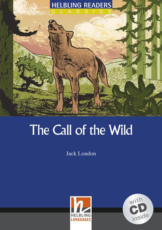 The Call of the Wild. Livello 4 (A2-B1). Con CD Audio -  Jack London - copertina