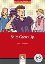  Stubs grow up. Livello 3 (A2). Con CD Audio