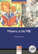  Mystery at the Mill. Livello 5 (B1). Con CD Audio