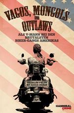 Vagos, Mongols und Outlaws