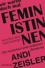 Wir waren doch mal Feministinnen