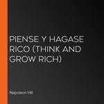 Piense y Hagase Rico (Think and Grow Rich)