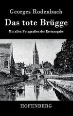 Das tote Brügge: Mit allen Fotografien der Erstausgabe