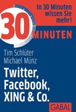 30 Minuten Twitter, Facebook, XING & Co.